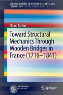 Toward structural mechanics through wooden bridges in France (1716-1841) /