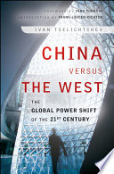 China versus the West : the global power shift of the 21st century /