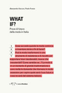 What if? : prove di futuro della moda in Italia /