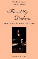 Frank'ly dickens : a pop culture myth reinvents itself