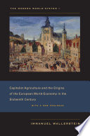 The Modern World-System I : Capitalist Agriculture and the Origins of the European World-Economy in the Sixteenth Century