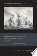 The Modern World-System II : Mercantilism and the Consolidation of the European World-Economy, 1600-1750