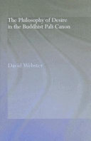 Philosophy of Desire in the Buddhist Pali Canon (RoutledgeCurzon critical studies in Buddhism)
