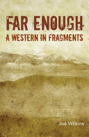 Far enough : a Western in fragments /