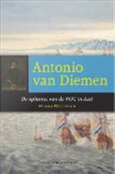 Antonio van Diemen : de opkomst van de VOC in Azië /