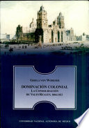 Dominación colonial : la consolidación de vales reales en Nueva España, 1804-1812 /