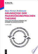 Grundzüge der makroökonomischen Theorie : Totalanalyse geschlossener und offener Volkswirtschaften /