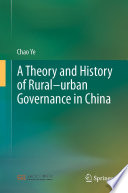 A Theory and History of Rural-Urban Governance in China