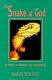 The snake of God : a story of memory and imagination /