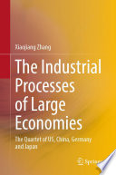 The industrial processes of large economies : the quartet of US, China, Germany and Japan /