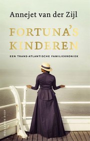 Fortuna's kinderen : een trans-Atlantische familiekroniek /