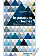 Le paradoxe d'Hermès : du symbole à l'universel /